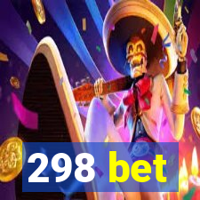 298 bet