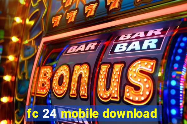 fc 24 mobile download