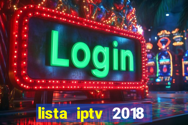 lista iptv 2018 gratis atualizada futebol
