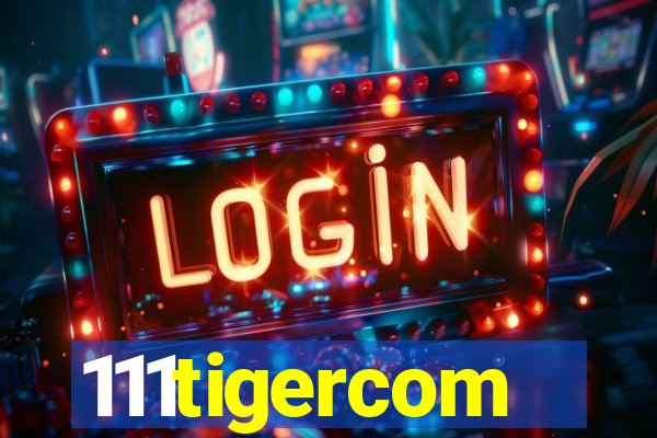 111tigercom