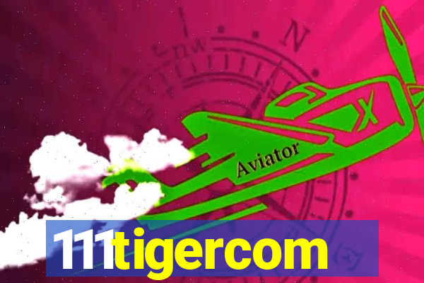 111tigercom