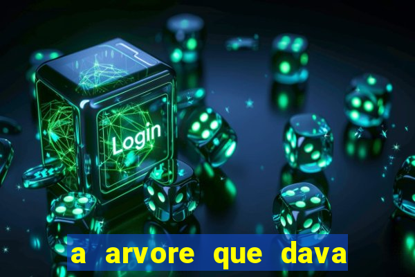 a arvore que dava dinheiro resumo