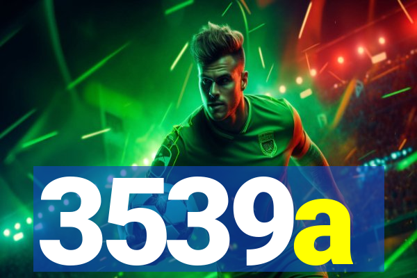 3539a