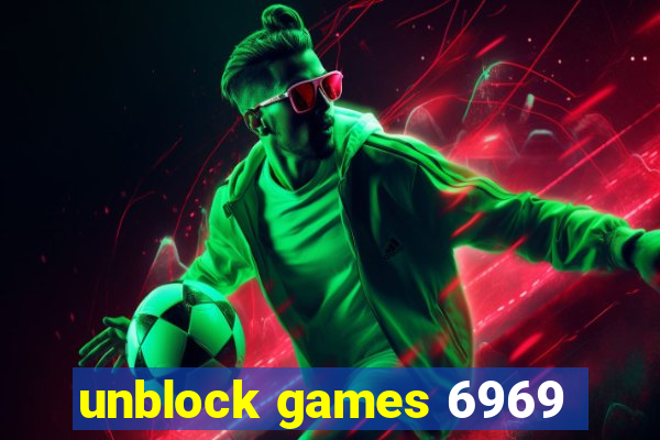 unblock games 6969