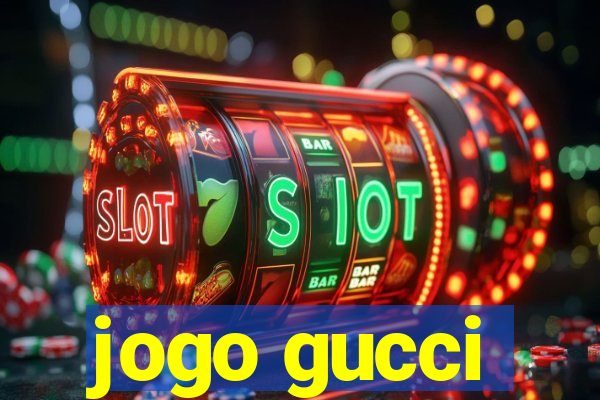 jogo gucci