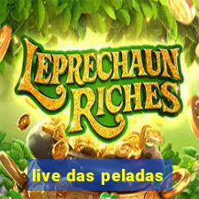 live das peladas