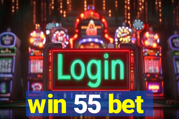 win 55 bet