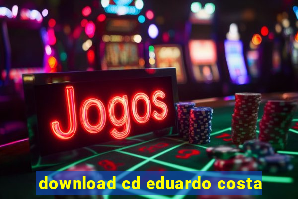 download cd eduardo costa
