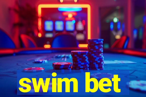 swim bet