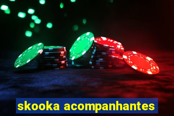skooka acompanhantes