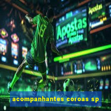acompanhantes coroas sp