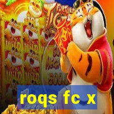 roqs fc x