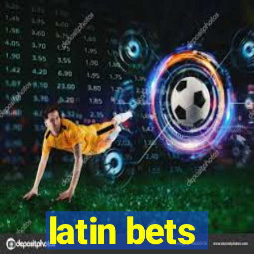 latin bets