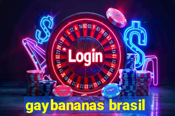 gaybananas brasil