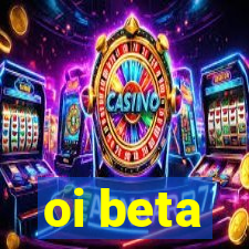 oi beta