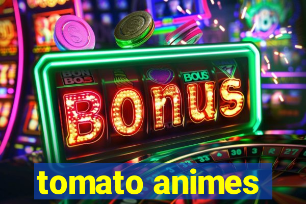 tomato animes