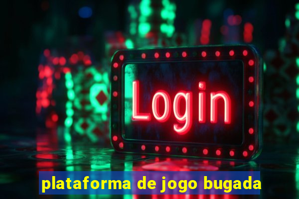 plataforma de jogo bugada