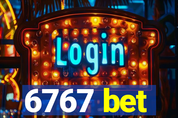6767 bet