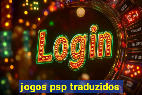 jogos psp traduzidos