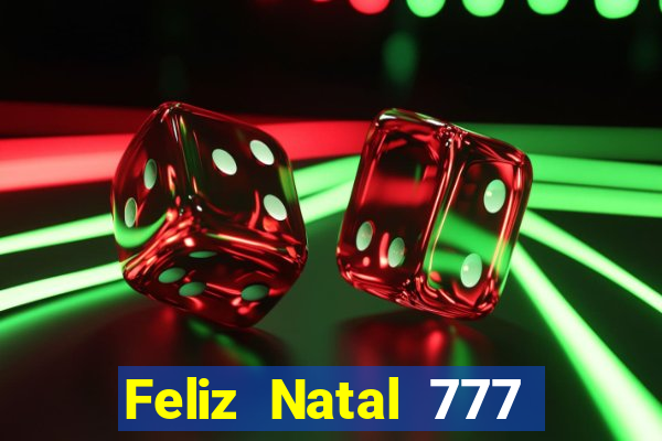 Feliz Natal 777 plataforma login