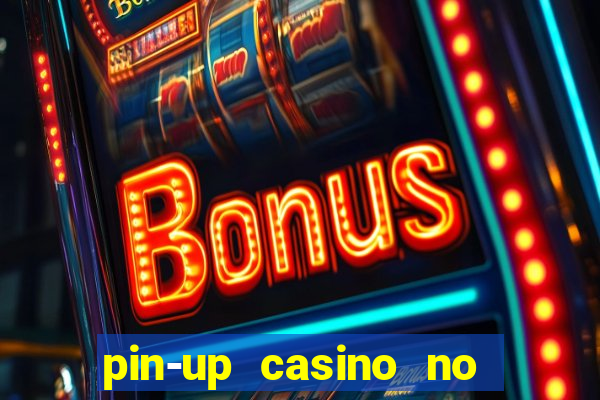 pin-up casino no deposit bonus code