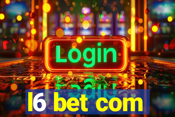 l6 bet com