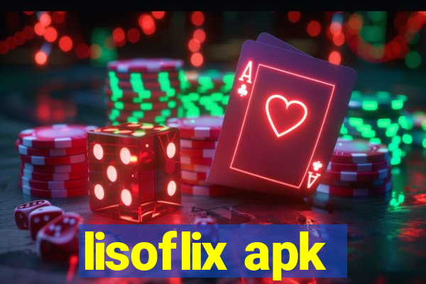 lisoflix apk