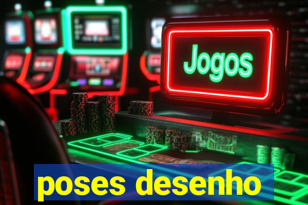 poses desenho