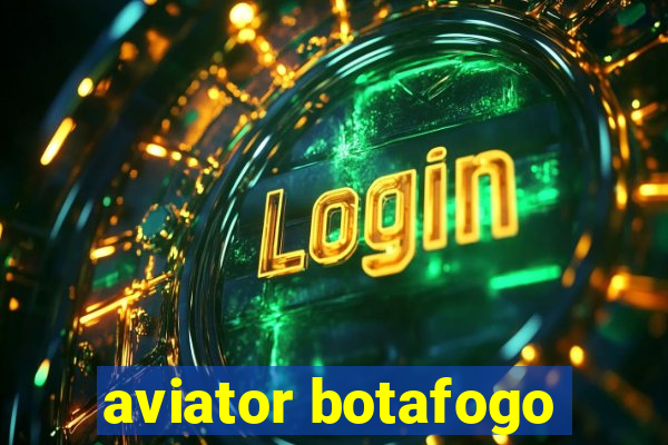 aviator botafogo