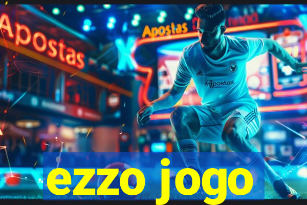ezzo jogo