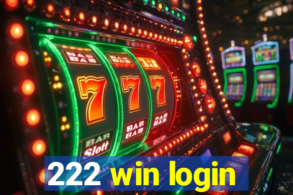 222 win login
