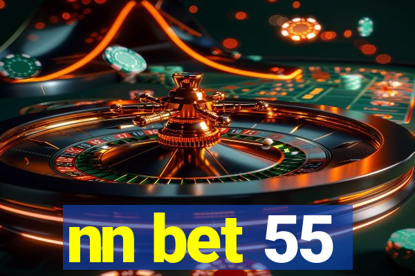 nn bet 55