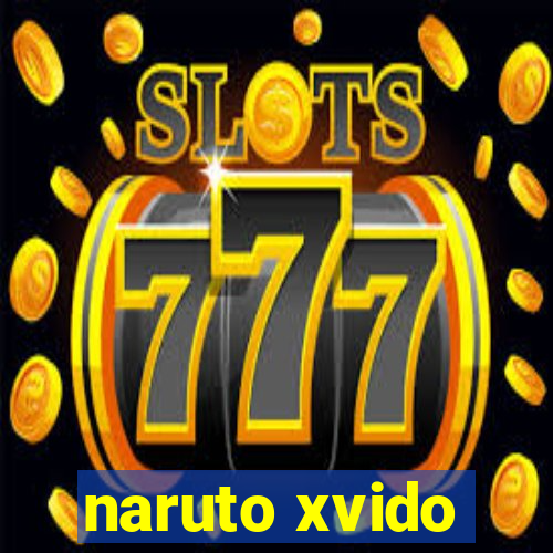 naruto xvido