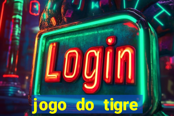 jogo do tigre plataforma nova
