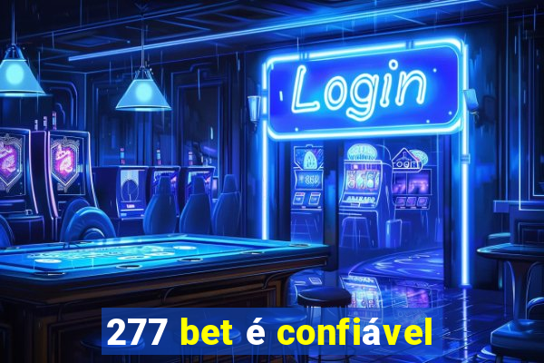 277 bet é confiável