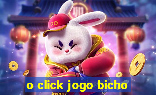 o click jogo bicho