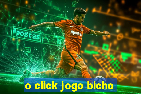 o click jogo bicho