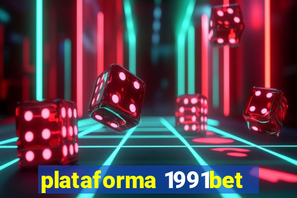 plataforma 1991bet
