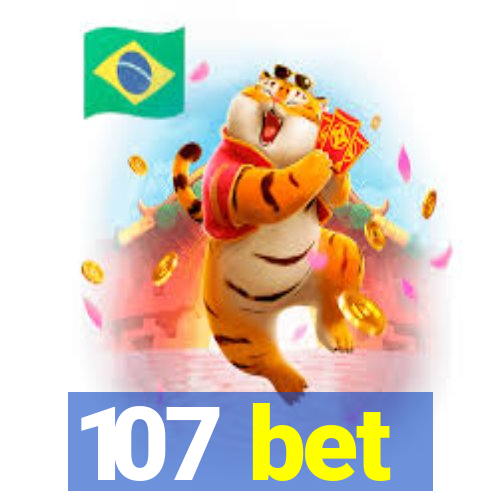 107 bet