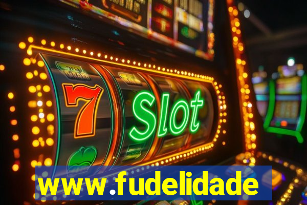 www.fudelidade