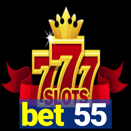 bet 55