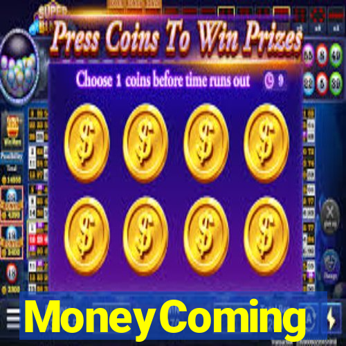 MoneyComing