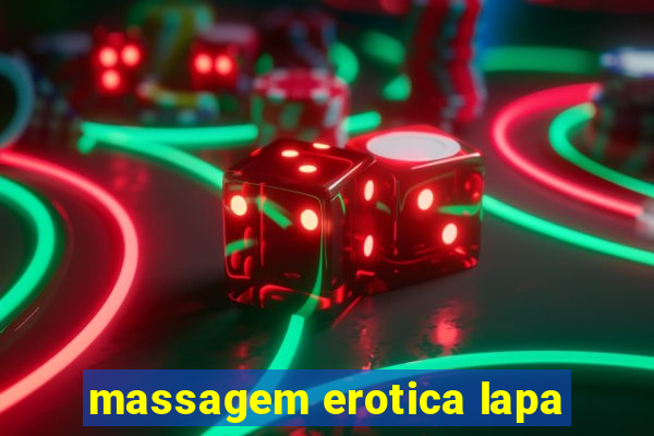 massagem erotica lapa