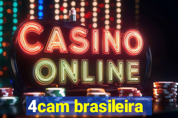 4cam brasileira