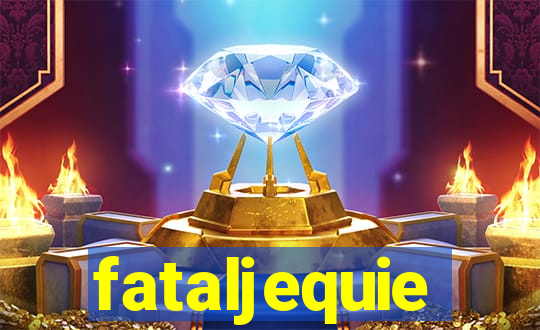 fataljequie