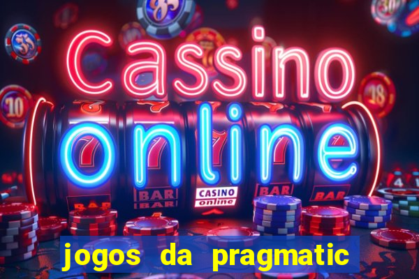jogos da pragmatic que mais pagam
