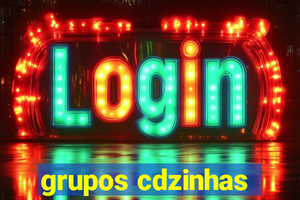 grupos cdzinhas