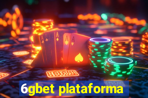 6gbet plataforma
