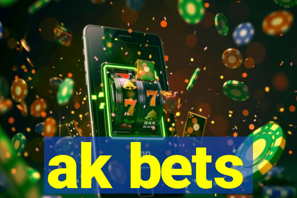 ak bets
