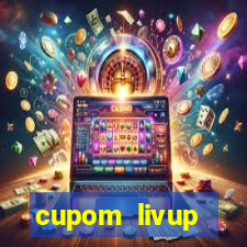 cupom livup primeira compra